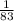 \frac{1}{83}