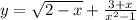 y = \sqrt{2 - x} + \frac{3 + x}{ {x}^{2} - 1 }