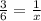 \frac{3}{6} = \frac{1}{x}