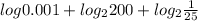 log0.001 + log_2200 + log_2 \frac{1}{25}