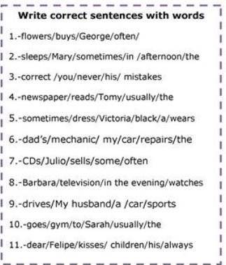 Write correct sentences with words 1.-flowers/buys/George/often/ 2.- leeps / Mаry / s sometimes/in/a