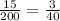 \frac{15}{200} = \frac{3}{40}