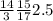 \frac{14}{3} \frac{15}{17} 2.5