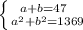 \left \{{{a+b =47\\ \atop {a^2+b^2 = 1369}} \right.