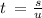 t \: = \frac{s}{u}