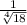 \frac{1}{\sqrt[4]{18} }