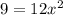 9 = 12 {x}^{2}