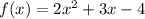 f(x)=2x^2+3x-4