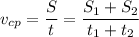 \displaystyle v_{cp}=\frac{S}{t} =\frac{S_1+S_2}{t_1+t_2} 