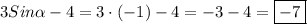 3Sin\alpha-4=3\cdot (-1)-4=-3-4=\boxed{-7}