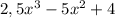 2,5x^3 - 5x^2+4