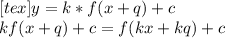 y=k*f(x+q)+c\\kf(x+q)+c=f(kx+kq)+c