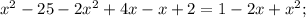 x^{2}-25-2x^{2}+4x-x+2=1-2x+x^{2};