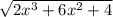 \sqrt{2x^{3}+6x^{2} +4 }