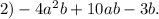 2) - 4a {}^{2} b + 10ab - 3b.