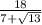 \frac{18}{7+\sqrt{13} }