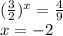 (\frac{3}{2} )^{x}= \frac{4}{9} \\x=-2