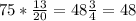 75*\frac{13}{20} =48 \frac{3}{4} =48