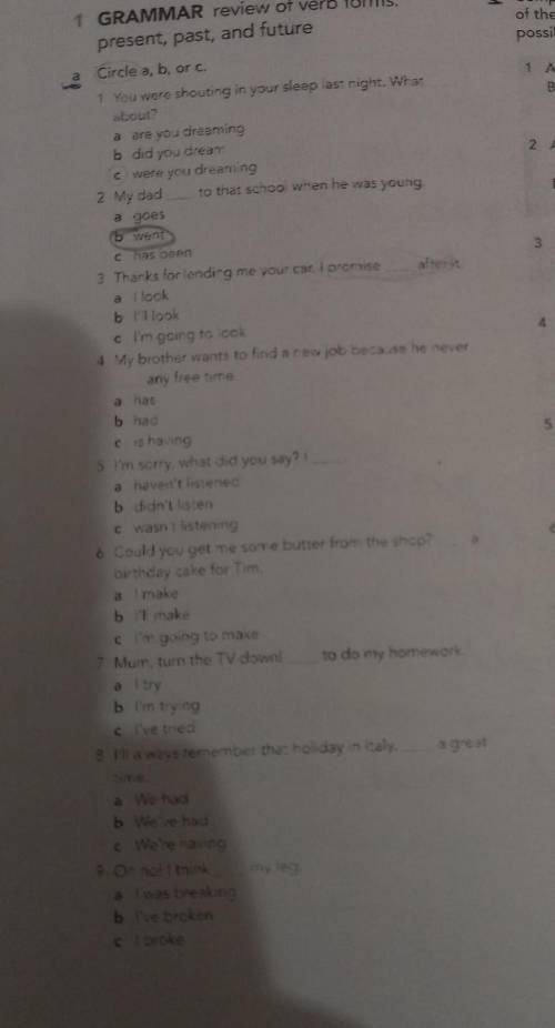 1 GRAMMAR review of verb forms: present, past, and future * og Circle a, b, or c. 1 You were shoutin