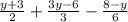 \frac{y+3}{2}+\frac{3y-6}{3}-\frac{8-y}{6}