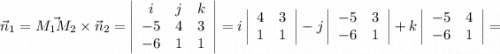 \vec n_1=\vec{M_1M_2}\times \vec n_2=\left|\begin{array}{ccc}i&j&k\\-5&4&3\\-6&1&1\end{array}\right|=i\left|\begin{array}{ccc}4&3\\1&1\end{array}\right|-j\left|\begin{array}{ccc}-5&3\\-6&1\end{array}\right|+k\left|\begin{array}{ccc}-5&4\\-6&1\end{array}\right|=