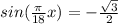 sin(\frac{\pi }{18} x)=-\frac{\sqrt{3} }{2}