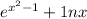 e^{x^{2} -1} +1nx