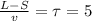 \frac{L-S}{v} = \tau = 5