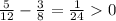 \frac{5}{12}-\frac{3}{8}=\frac{1}{24}0