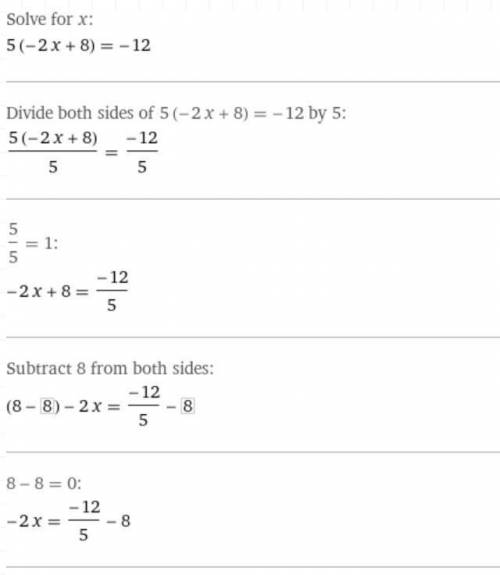 решить уравнение 5(8-2x)=-12