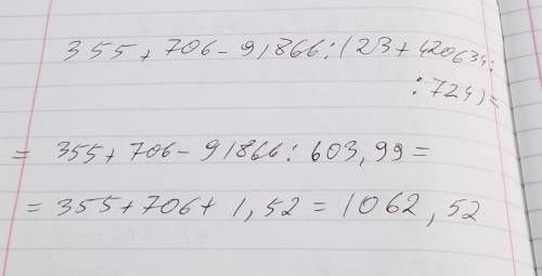 A) 355 + 706 - 91866 : (23 +420634 : 724)​