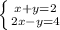 \left \{ {{x+y=2} \atop {2x-y=4}} \right.