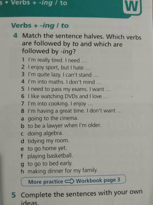 Match the sentence halves. which verbs are followed by to and which are followed by -ing?