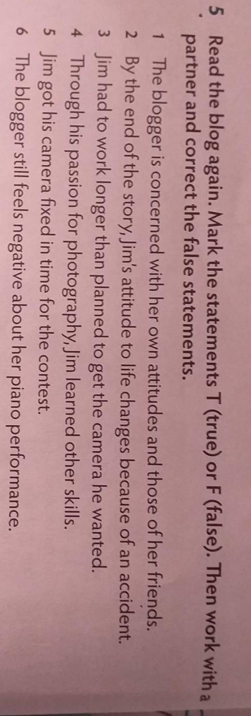 5.Read the blog again. Mark the statements T (true) or F (false). Then work with a GRA partner and c