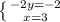 \left \{ {{-2y=-2} \atop {x=3}} \right.