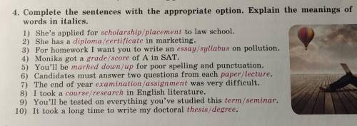 4. Complete the sentences with the appropriate option. Explain the meanings of the words in italics.