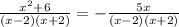 \frac{ {x}^{2} + 6}{( x - 2)(x + 2)} = - \frac{5x}{(x - 2)(x + 2)}