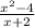 \frac{ {x}^{2} - 4 }{x + 2}