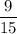 \dfrac{9}{15}