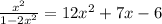 \frac{ {x}^{2} }{1 - 2 {x}^{2} } = 12 {x}^{2} + 7x - 6