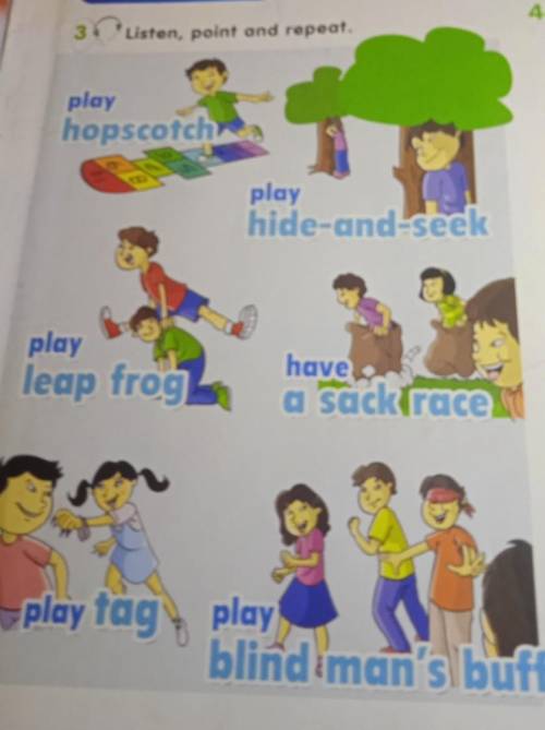 3 Listen, point and repeat. play hopscotch play hide-and-seek play leap frog have a suck play tagy p