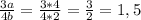 \frac{3a}{4b} } = \frac{3*4}{4*2} } = \frac{3}{2} }= 1,5