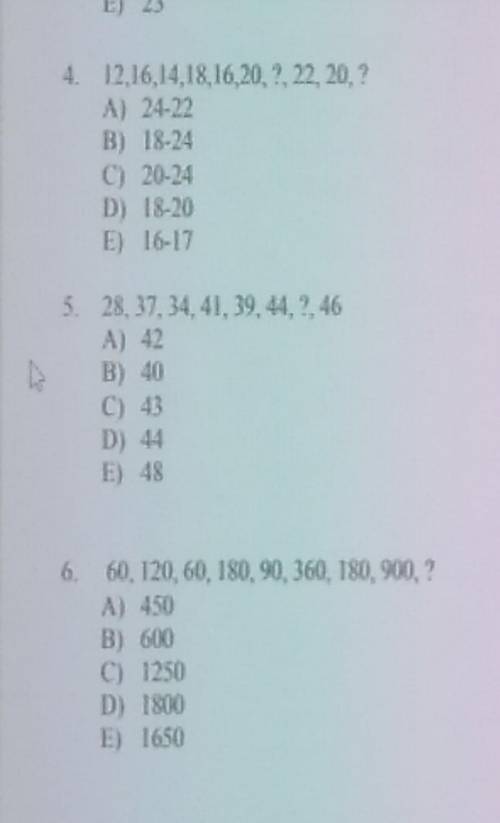 Найди закономерность: 28, 37, 34, 41, 39, 44, 2, 46 A) 42 B) 40 C) 43 D) 44 E) 48 6. 60, 120, 60, 18