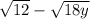 \sqrt{12}-\sqrt{18y}