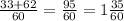 \frac{33+62}{60}=\frac{95}{60} = 1\frac{35}{60}