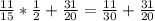 \frac{11}{15}*\frac{1}{2}+\frac{31}{20}=\frac{11}{30}+\frac{31}{20}