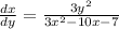 \frac{dx}{dy} = \frac{3 {y}^{2} }{3 {x}^{2} - 10x - 7 }