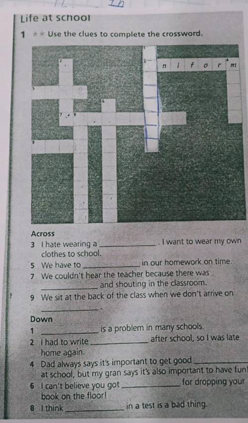 Life at school 1 ** Use the clues to complete the crossword. U If or 11 1 g Across 3 I hate wearing