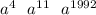 a {}^{4} \: \: \: a {}^{11} \: \: \: a {}^{1992}