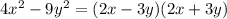 4x^2 - 9y^2 = (2x - 3y)(2x+3y)\\